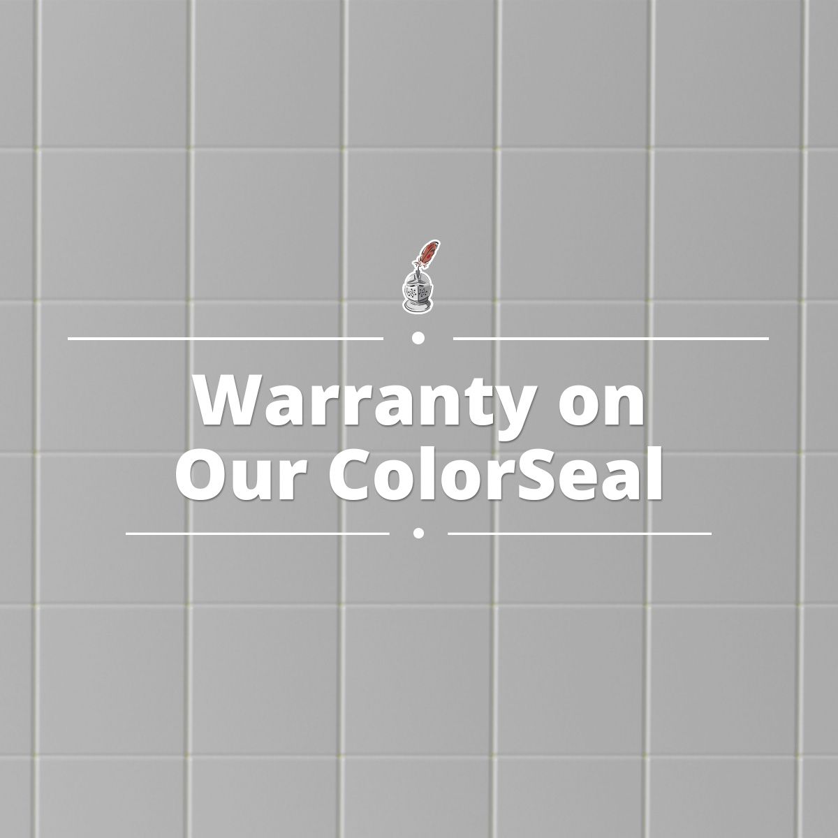 Warranty on Our ColorSeal